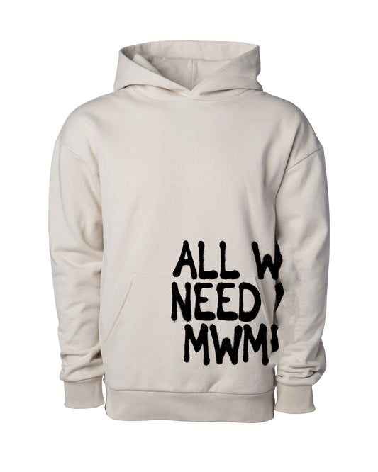 All We Need Hoodie - LIMITED EDITION