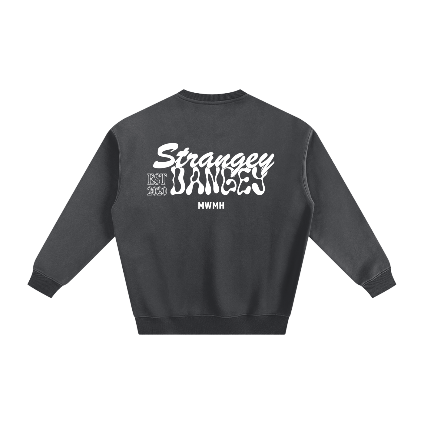 Strangey Dangey Since 2020 Crewneck