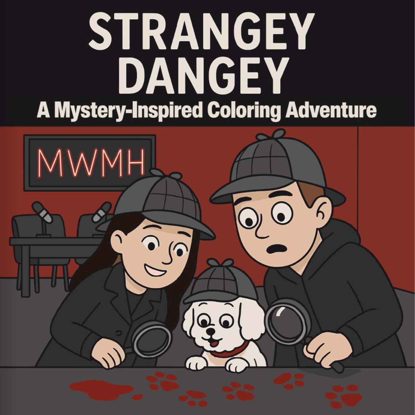 Strangey Dangey: A Mystery Inspired Coloring Adventure (Coloring Book)
